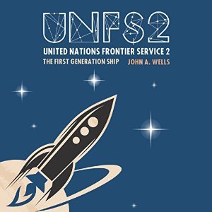 United Nations Frontier Service 2 The First Generation Ship by John A. Wells
