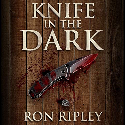Knife in the Dark by Ron Ripley