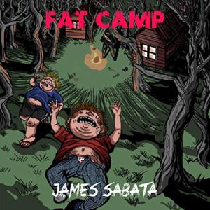Fat Camp by James Sabata