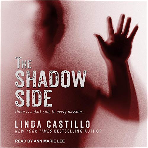 The Shadow Side Narrated by Ann Marie Lee
