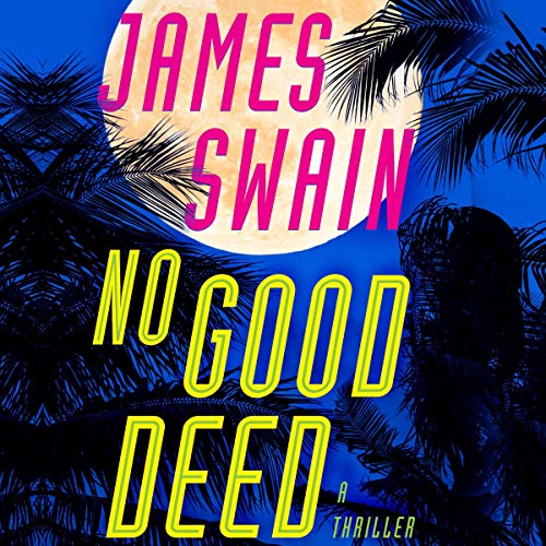 No Good Deed by James Swain
