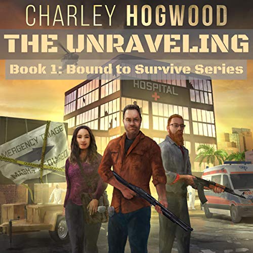 The Unraveling by Charley Hogwood