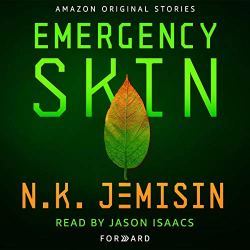 Emergency Skin by N. K. Jemisin