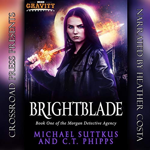 Brightblade by C.T. Phipps, Michael Suttkus