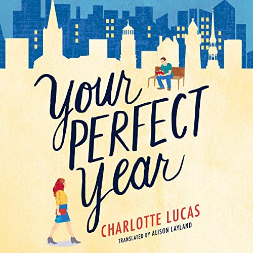 Your Perfect Year by Charlotte Lucas, Alison Layland - translator