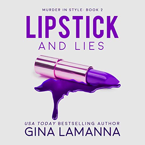 Lipstick and Lies by Gina LaManna