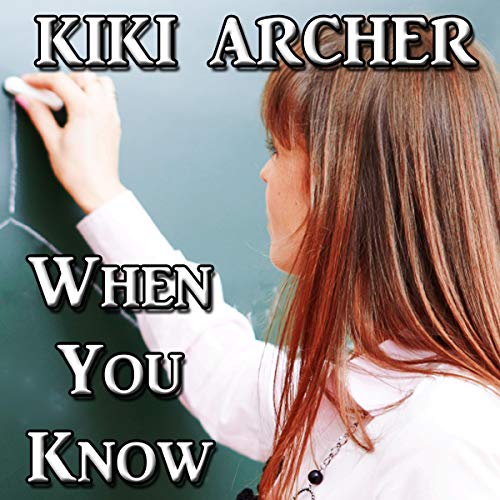 When You Know by Kiki Archer