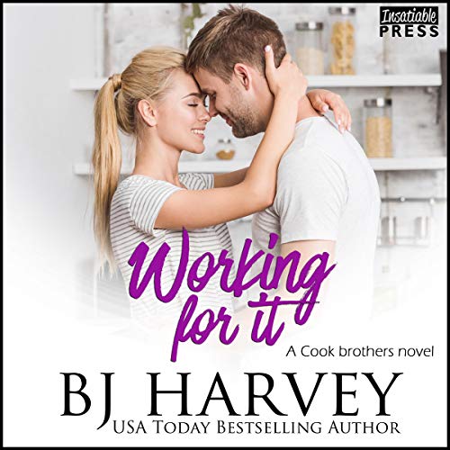 Working for It by BJ Harvey