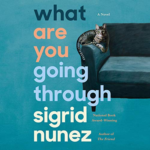 What Are You Going Through by Sigrid Nunez