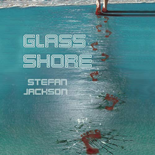 Glass Shore by Stefan Jackson