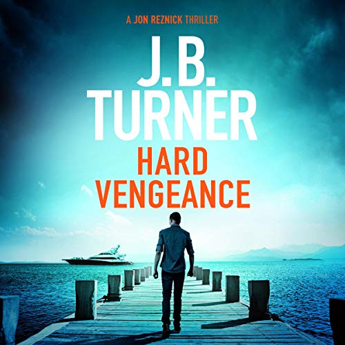 Hard Vengeance by J. B. Turner