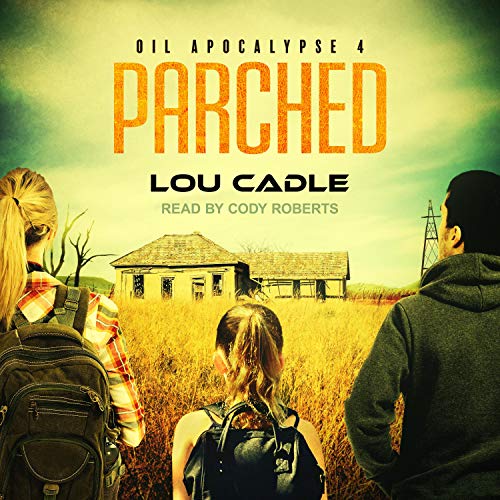 Parched by Lou Cadle