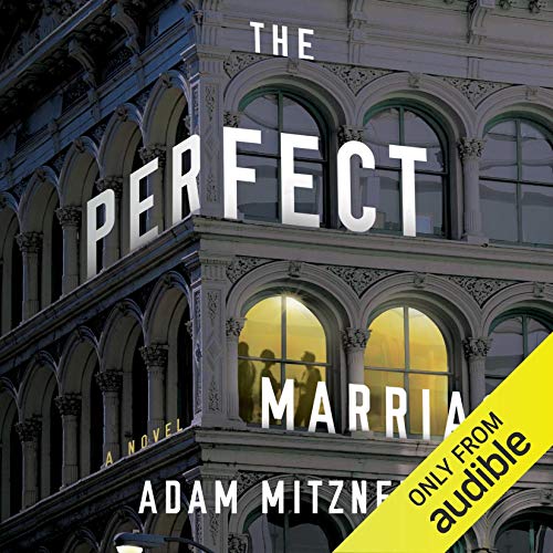 The Perfect Marriage by Adam Mitzner