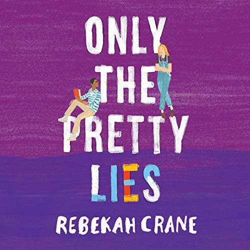 Only the Pretty Lies by Rebekah Crane