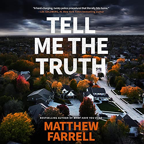 Tell Me the Truth by Matthew Farrell