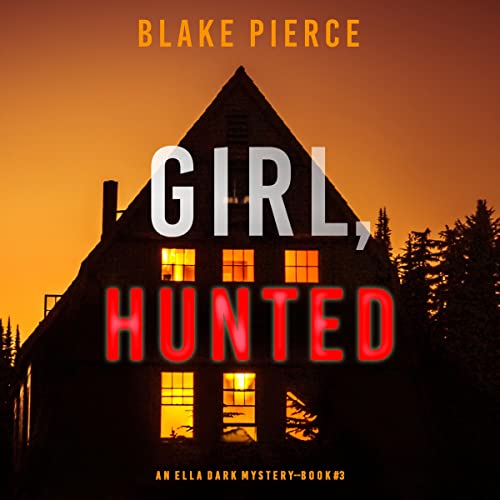 Girl, Hunted by Blake Pierce