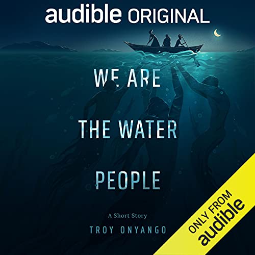 We Are the Water People by Troy Onyango