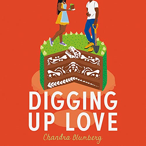 Digging Up Love by Chandra Blumberg