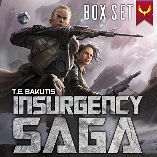 Insurgency Saga: The Complete Series by T.E. Bakutis