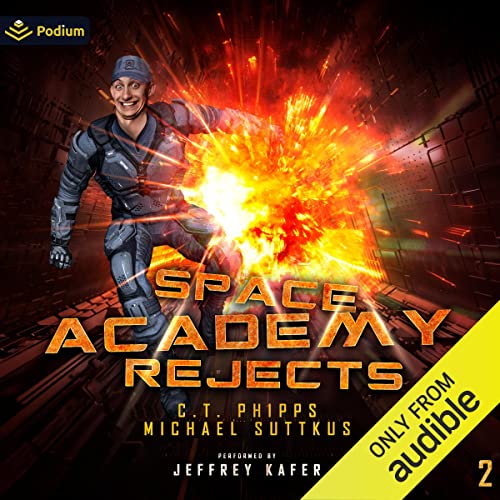 Space Academy Rejects by C.T. Phipps, Michael Suttkus
