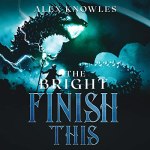 The Bright Finish this Audiobook cover featuring a dragon coming out of bluish light with a soldier below it
