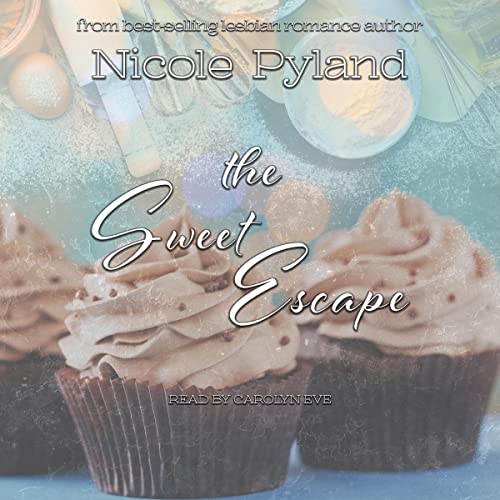 The Sweet Escape by Nicole Pyland - cover features cupcakes with frosting with an artistic shade of blue over everything