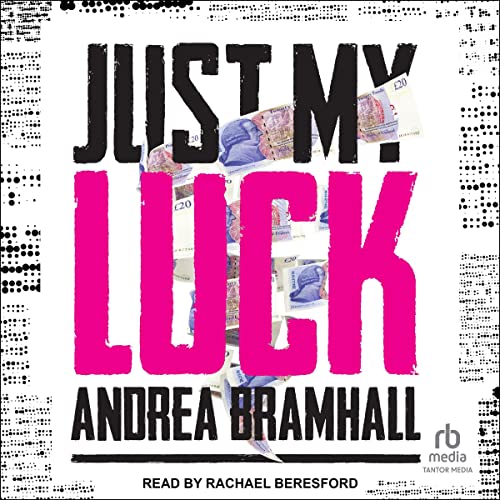 Just My Luck by Andrea Bramhall