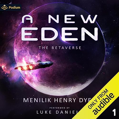 A New Eden: A Sci-Fi Thriller Space Adventure by Menilik Henry Dyer