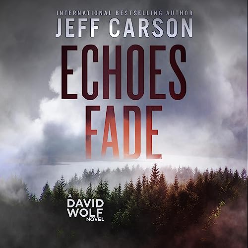 Echoes Fade by Jeff Carson