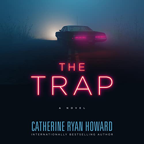 The Trap by Catherine Ryan Howard