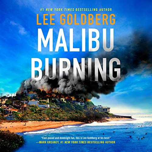 Malibu Burning by Lee Goldberg