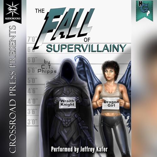 The Fall of Supervillainy by C. T. Phipps