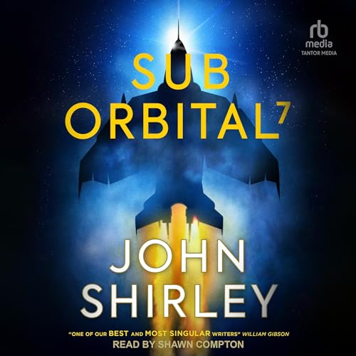 SubOrbital 7 by John Shirley