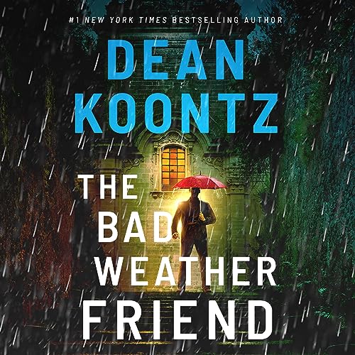 The Bad Weather Friend by Dean Koontz