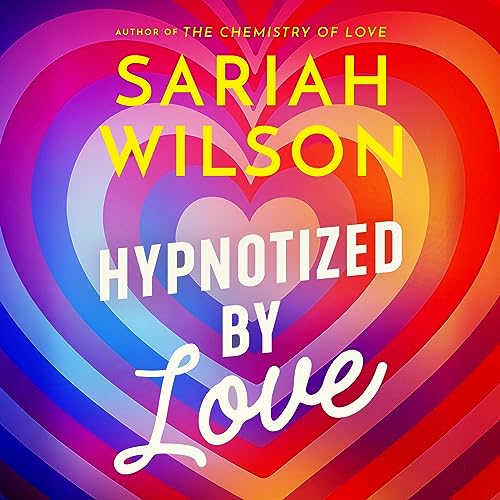 Hypnotized by Love by Sariah Wilson