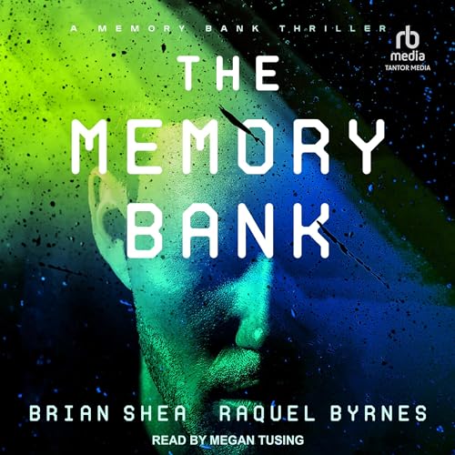 The Memory Bank by Steve Shea, Raquel Byrnes