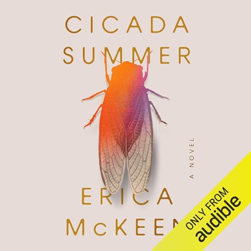 Cicada Summer by Erica McKeen