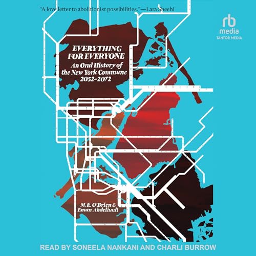 Everything for Everyone by M.E. O’Brien, Eman Abdelhadi