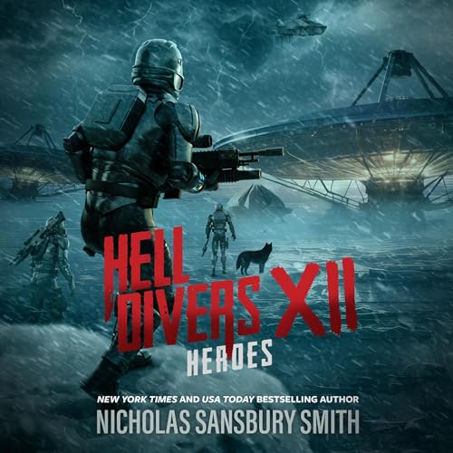 Hell Divers XII: Heroes by Nicholas Sansbury Smith