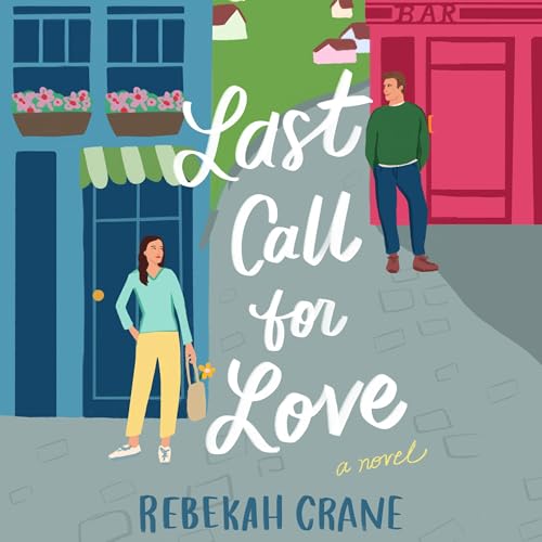 Last Call for Love by Rebekah Crane