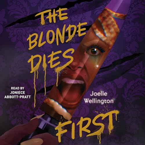 The Blonde Dies First by Joelle Wellington