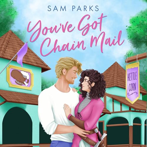 You’ve Got Chain Mail by Sam Parks