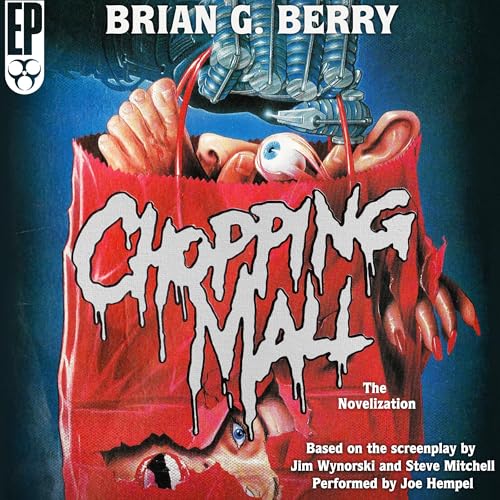 Chopping Mall: The Novelization by Steve G Berry