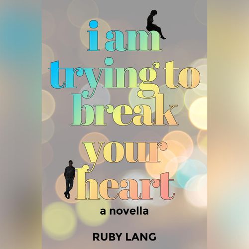 I Am Trying to Break Your Heart by Ruby Lang